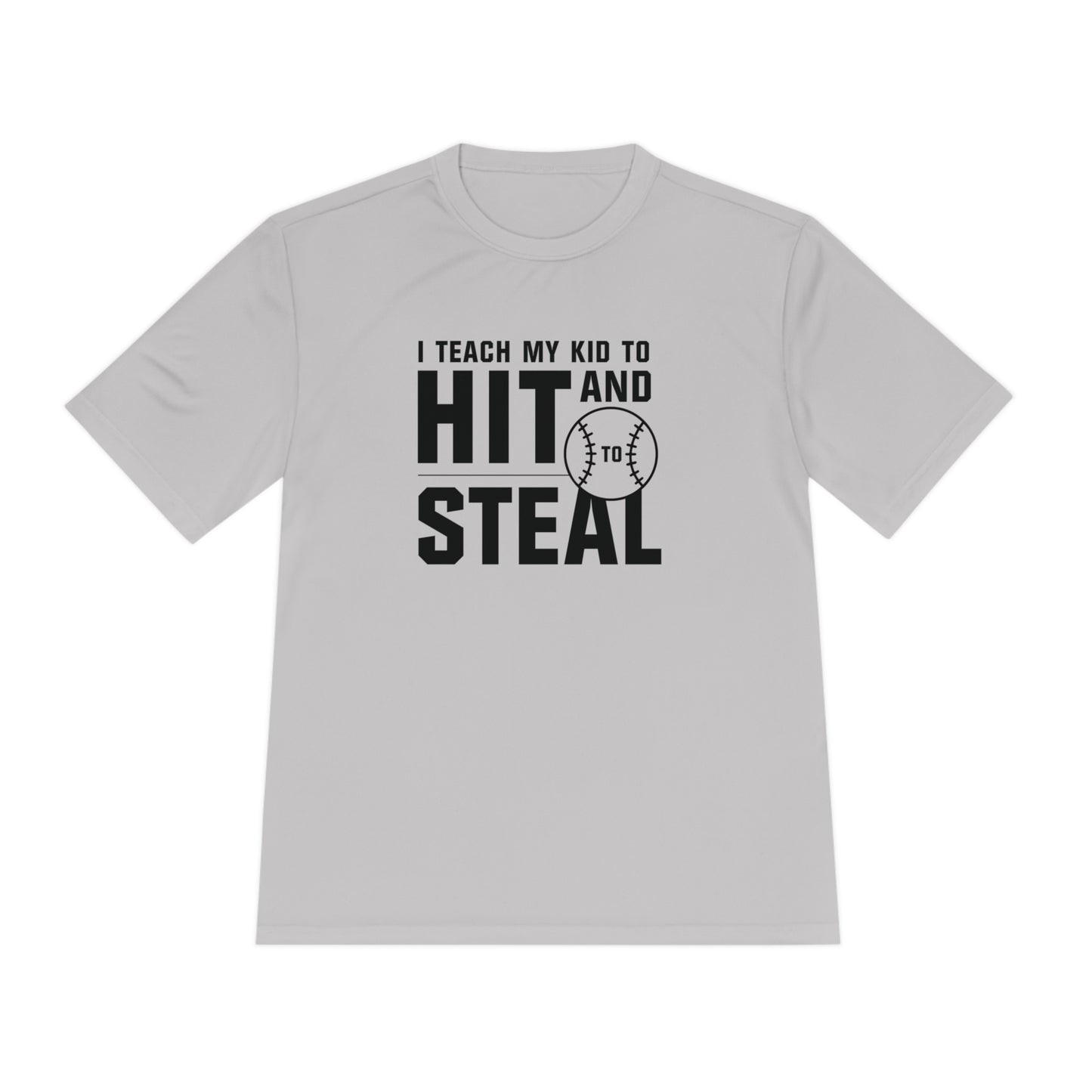 ADULT - "I teach my kid" Moisture-Wicking T-Shirt - (Black, White, or Gray)