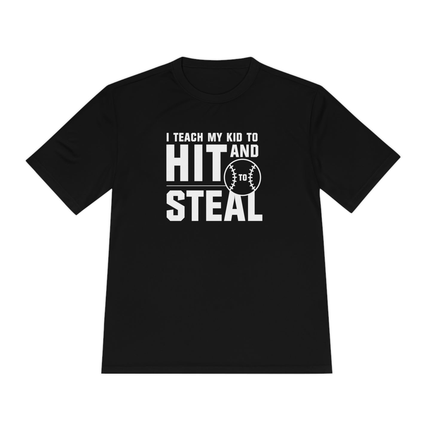 ADULT - "I teach my kid" Moisture-Wicking T-Shirt - (Black, White, or Gray)
