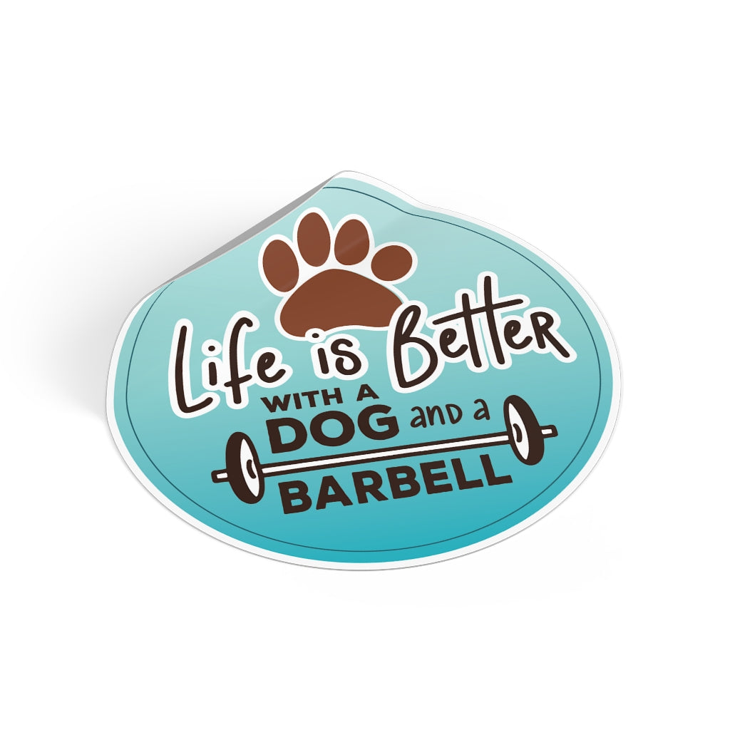 Life is Better with a Dog - Sticker