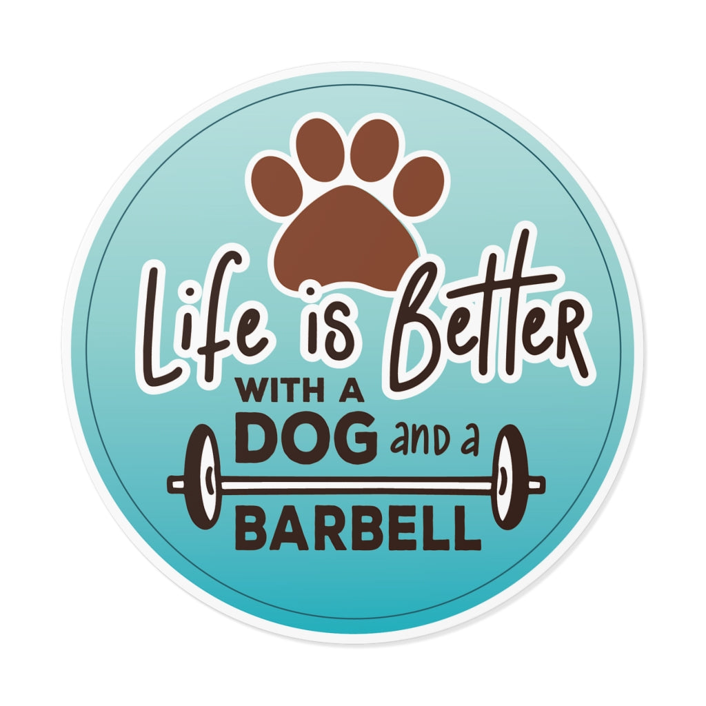 Life is Better with a Dog - Sticker