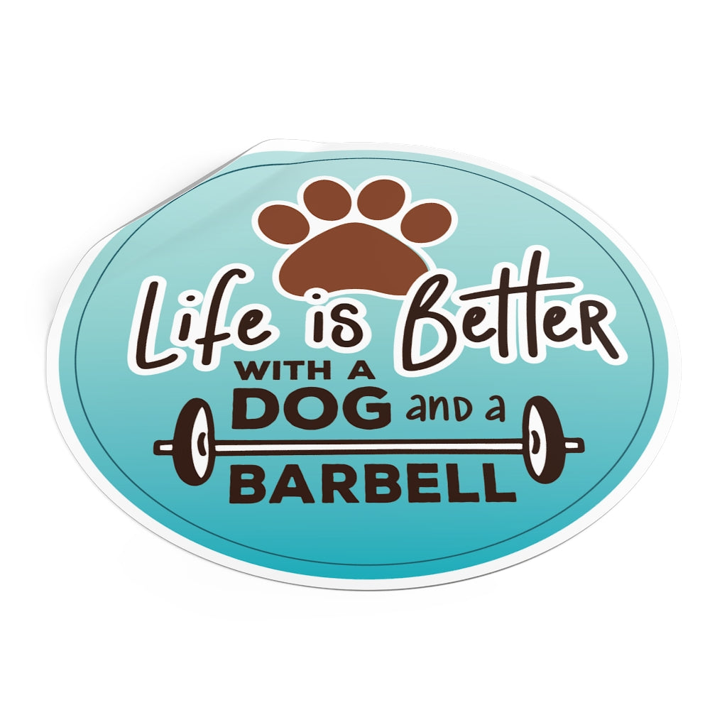 Life is Better with a Dog - Sticker