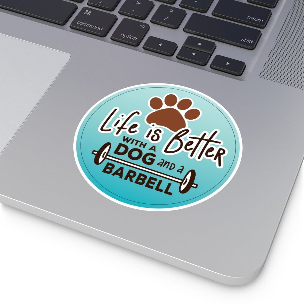 Life is Better with a Dog - Sticker
