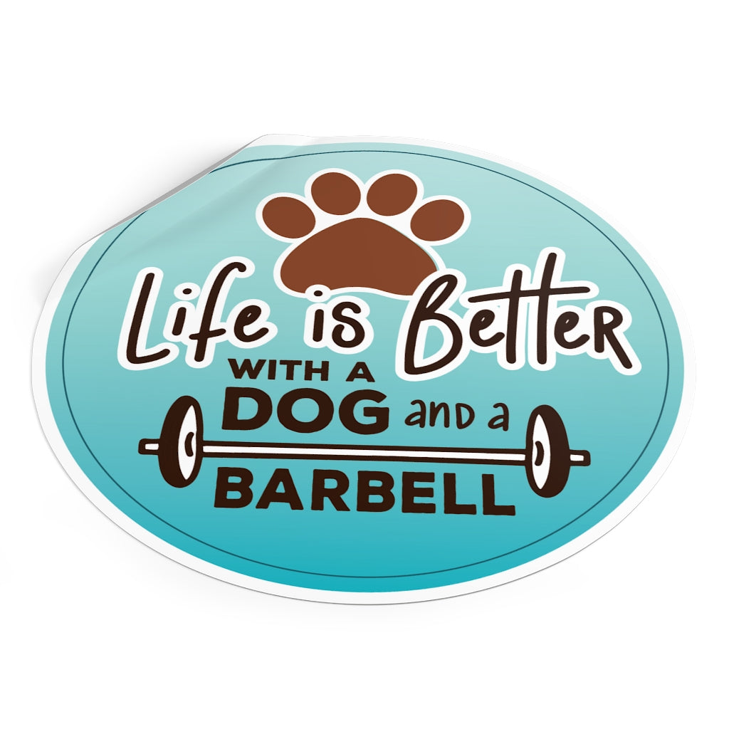Life is Better with a Dog - Sticker