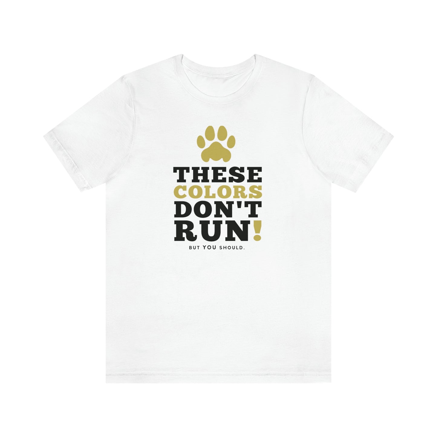 These Colors Don't Run - T-shirt (White)