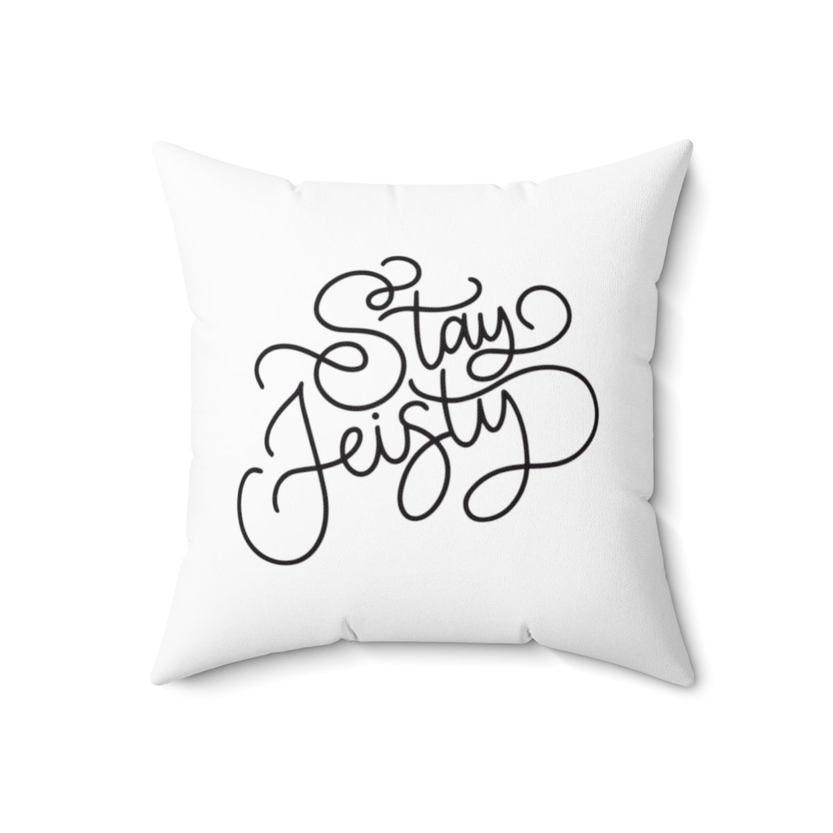 Stay Feisty (White) - Pillow