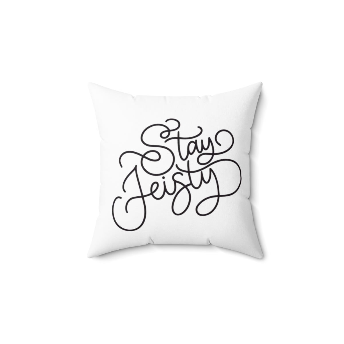 Stay Feisty (White) - Pillow