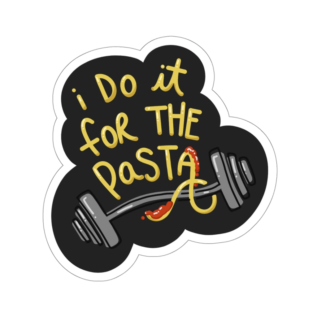 I do it for the Pasta - Sticker